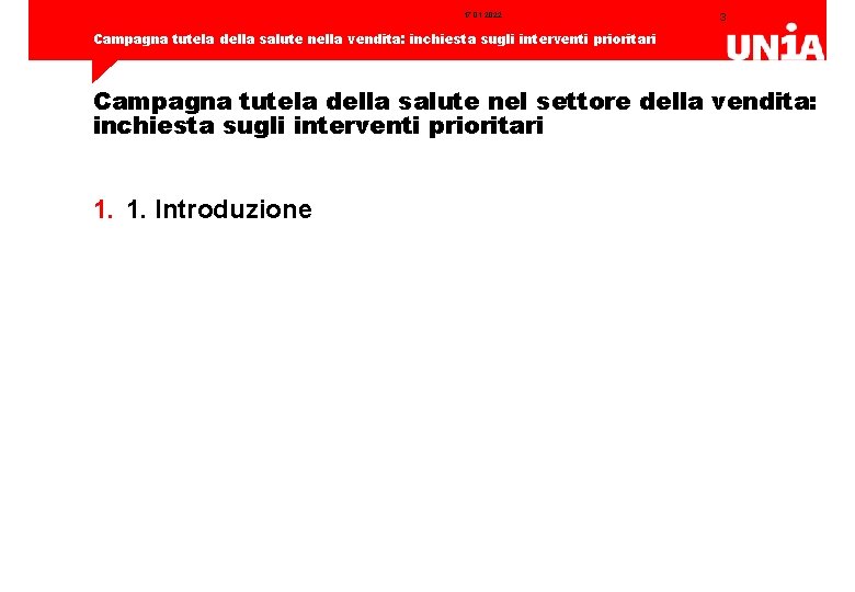 17. 01. 2022 3 Campagna tutela della salute nella vendita: inchiesta sugli interventi prioritari