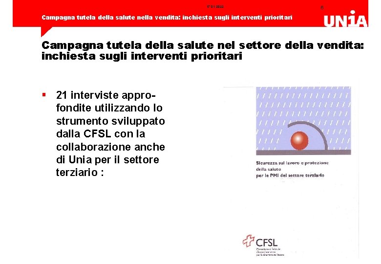 17. 01. 2022 6 Campagna tutela della salute nella vendita: inchiesta sugli interventi prioritari