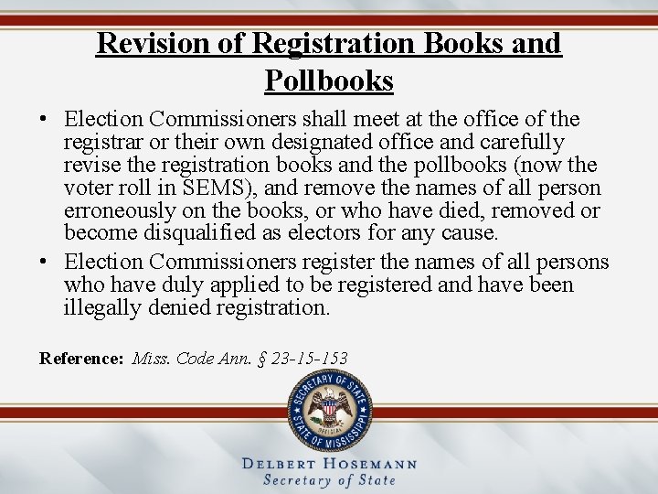 Revision of Registration Books and Pollbooks • Election Commissioners shall meet at the office