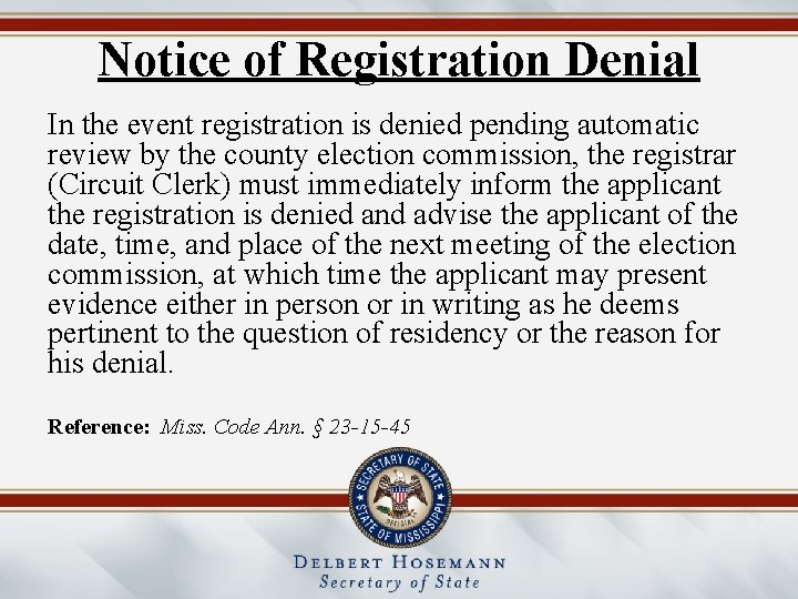 Notice of Registration Denial In the event registration is denied pending automatic review by