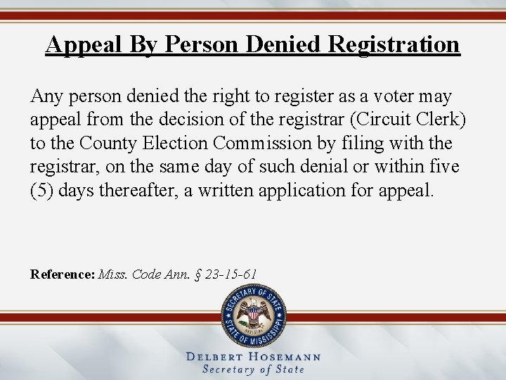 Appeal By Person Denied Registration Any person denied the right to register as a