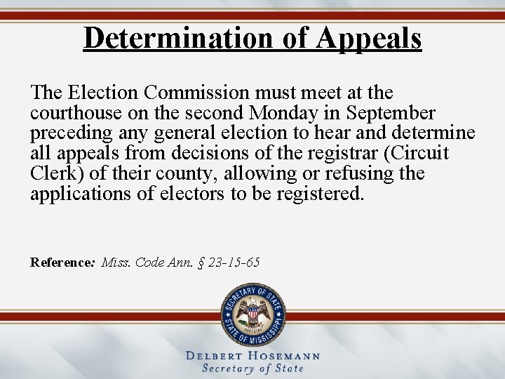 Determination of Appeals The Election Commission must meet at the courthouse on the second