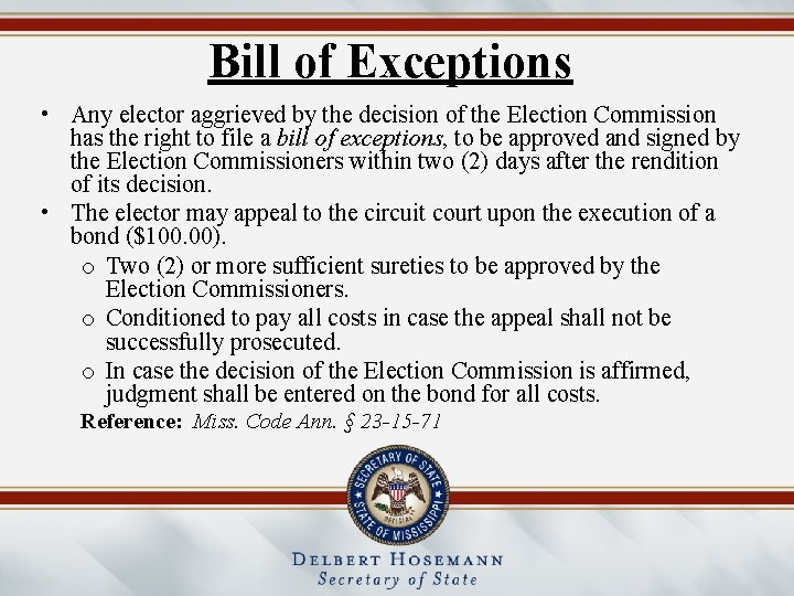 Bill of Exceptions • Any elector aggrieved by the decision of the Election Commission