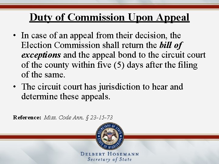 Duty of Commission Upon Appeal • In case of an appeal from their decision,