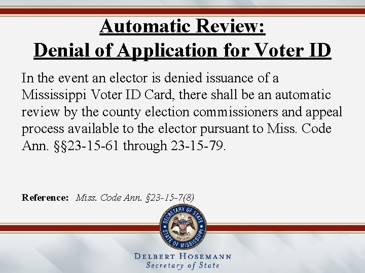 Automatic Review: Denial of Application for Voter ID In the event an elector is