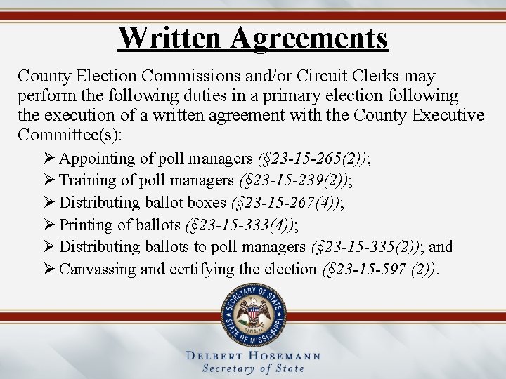 Written Agreements County Election Commissions and/or Circuit Clerks may perform the following duties in