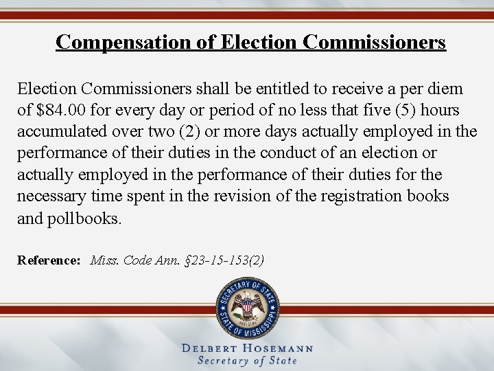 Compensation of Election Commissioners shall be entitled to receive a per diem of $84.