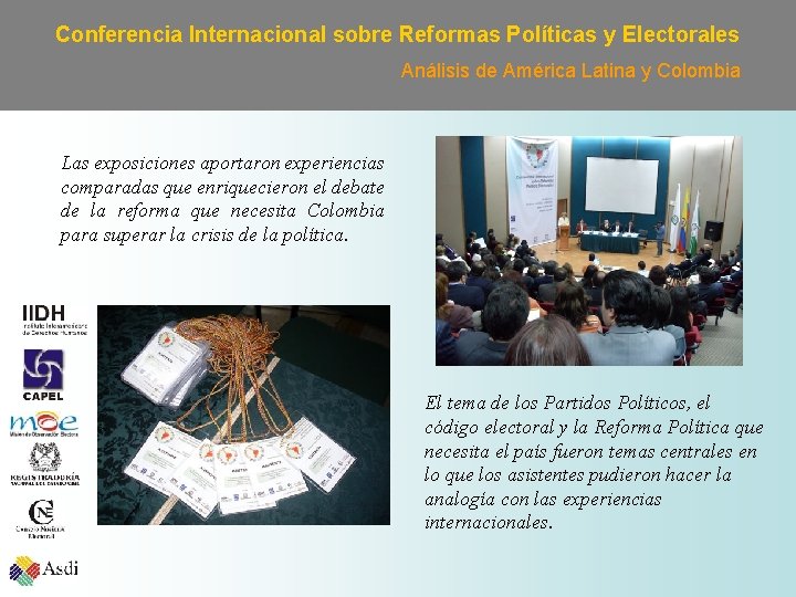 Conferencia Internacional sobre Reformas Políticas y Electorales Análisis de América Latina y Colombia Las