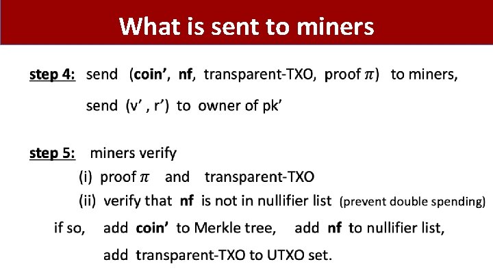 What is sent to miners • What is sent to miners •