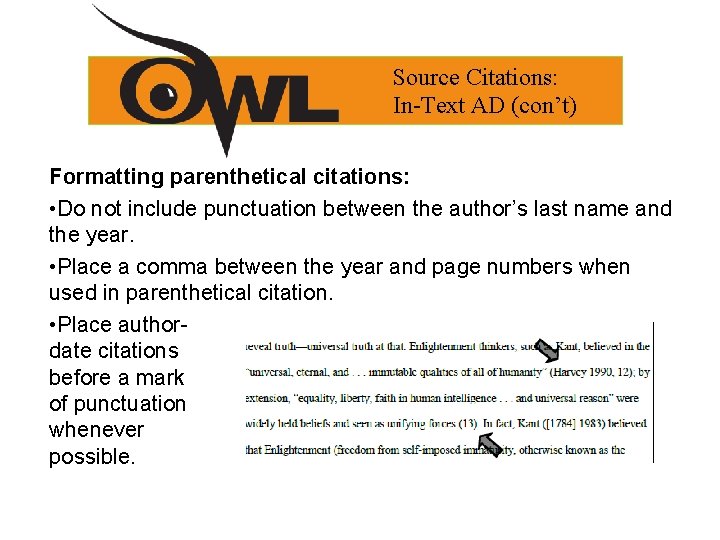 Source Citations: In-Text AD (con’t) Formatting parenthetical citations: • Do not include punctuation between