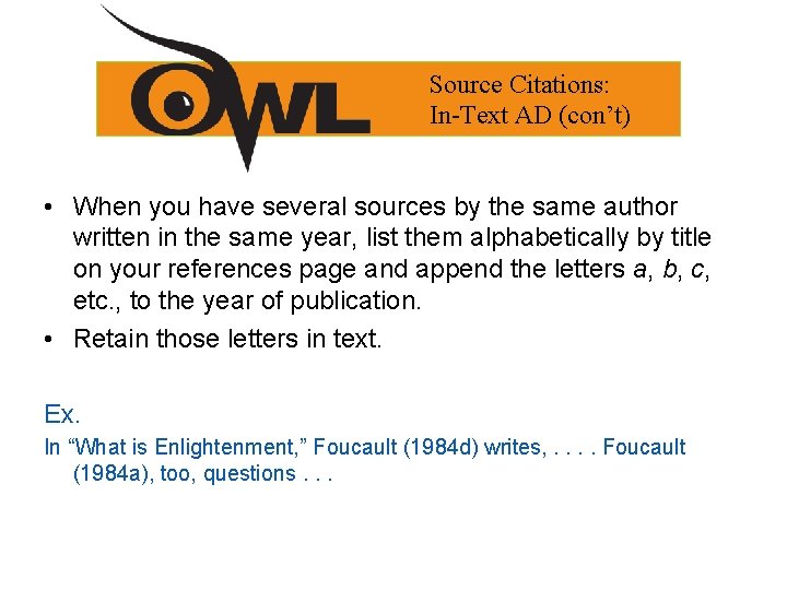 Source Citations: In-Text AD (con’t) • When you have several sources by the same