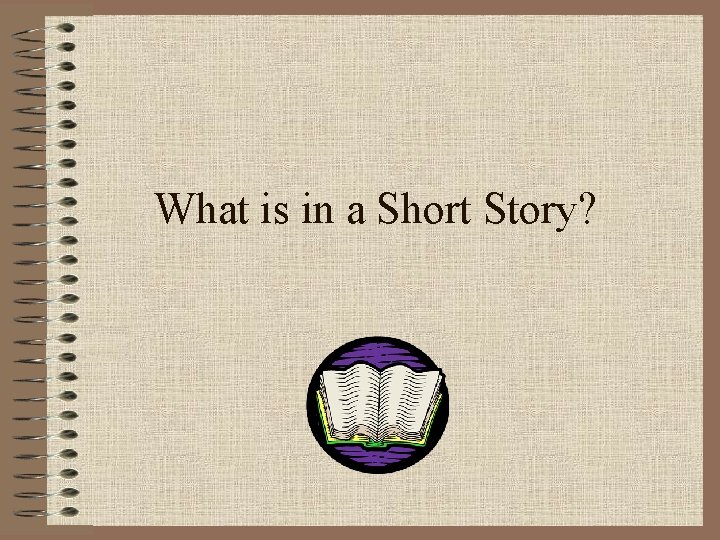 What is in a Short Story? 