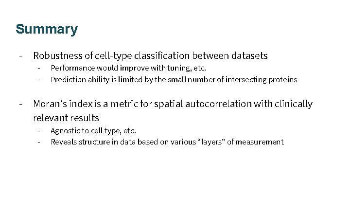 Summary - Robustness of cell-type classification between datasets - - Performance would improve with