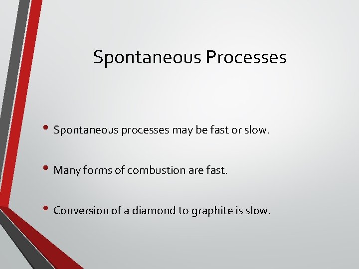 Spontaneous Physical Process Example Things to Know Thermodynamics is the study of