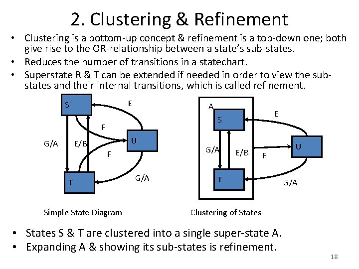 2. Clustering & Refinement • Clustering is a bottom-up concept & refinement is a