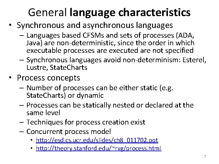 General language characteristics • Synchronous and asynchronous languages – Languages based CFSMs and sets