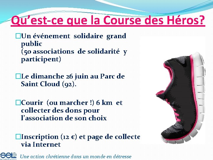 Qu’est-ce que la Course des Héros? �Un événement solidaire grand public (50 associations de