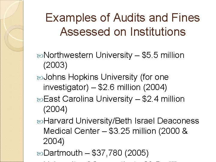 Examples of Audits and Fines Assessed on Institutions Northwestern University – $5. 5 million