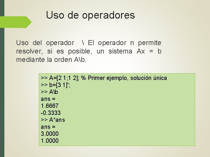 Uso de operadores Uso del operador  El operador n permite resolver, si es