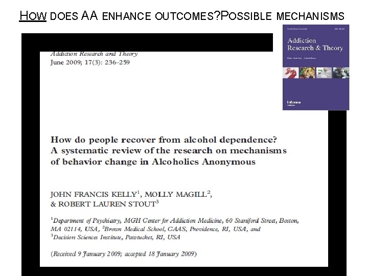 HOW DOES AA ENHANCE OUTCOMES? POSSIBLE MECHANISMS 