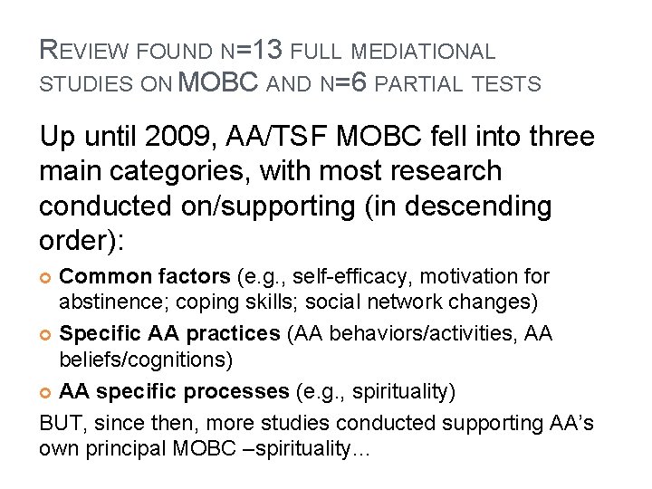 REVIEW FOUND N=13 FULL MEDIATIONAL STUDIES ON MOBC AND N=6 PARTIAL TESTS Up until