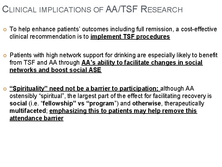 CLINICAL IMPLICATIONS OF AA/TSF RESEARCH To help enhance patients’ outcomes including full remission, a