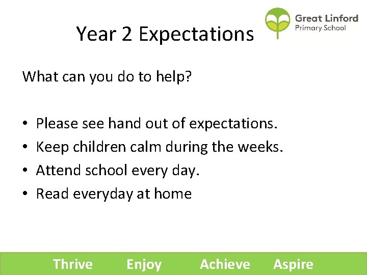 Year 2 Expectations What can you do to help? • • Please see hand