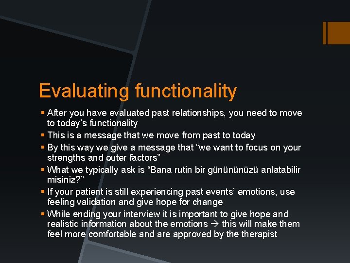 Evaluating functionality § After you have evaluated past relationships, you need to move to Evaluating functionality § After you have evaluated past relationships, you need to move to