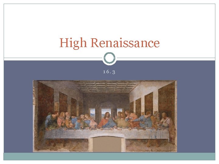 High Renaissance 16. 3 