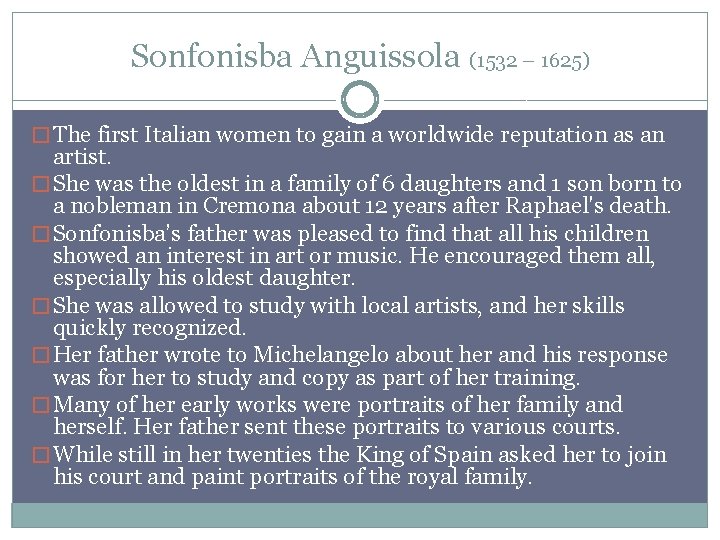 Sonfonisba Anguissola (1532 – 1625) � The first Italian women to gain a worldwide