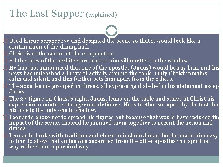 The Last Supper (explained) � Used linear perspective and designed the scene so that