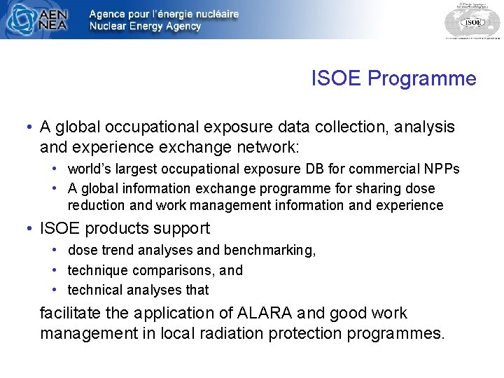 ISOE Programme • A global occupational exposure data collection, analysis and experience exchange network: