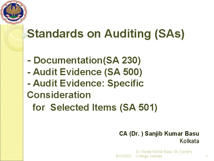 Standards on Auditing (SAs) - Documentation(SA 230) - Audit Evidence (SA 500) - Audit
