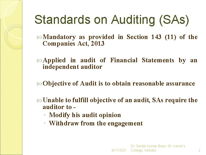 Standards on Auditing (SAs) Mandatory as provided in Section 143 (11) of the Companies