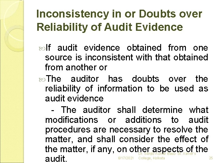 Inconsistency in or Doubts over Reliability of Audit Evidence If audit evidence obtained from
