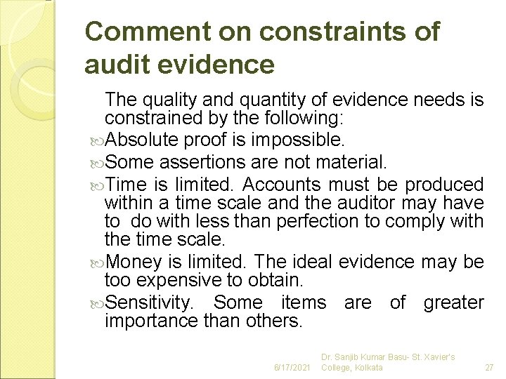 Comment on constraints of audit evidence The quality and quantity of evidence needs is