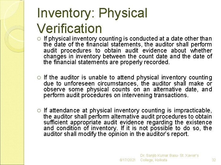 Inventory: Physical Verification If physical inventory counting is conducted at a date other than