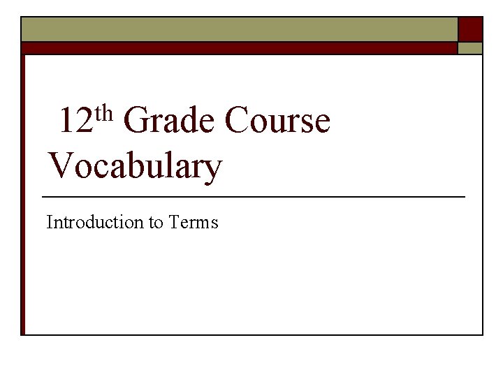 th 12 Grade Course Vocabulary Introduction to Terms 