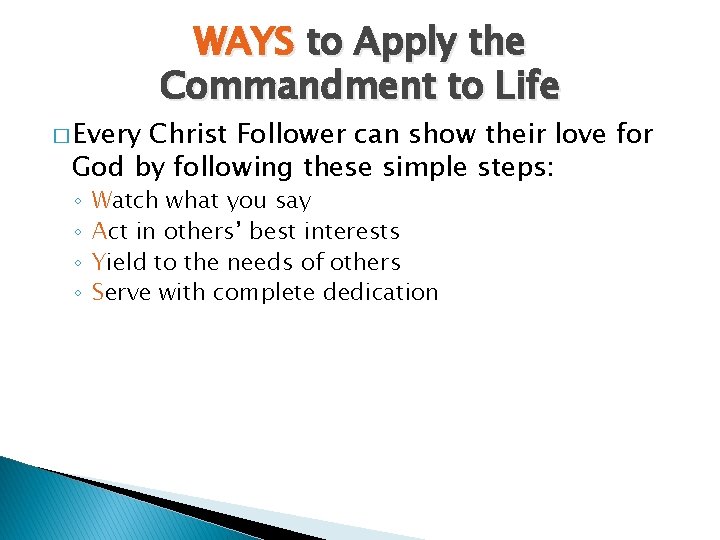 � Every WAYS to Apply the Commandment to Life Christ Follower can show their