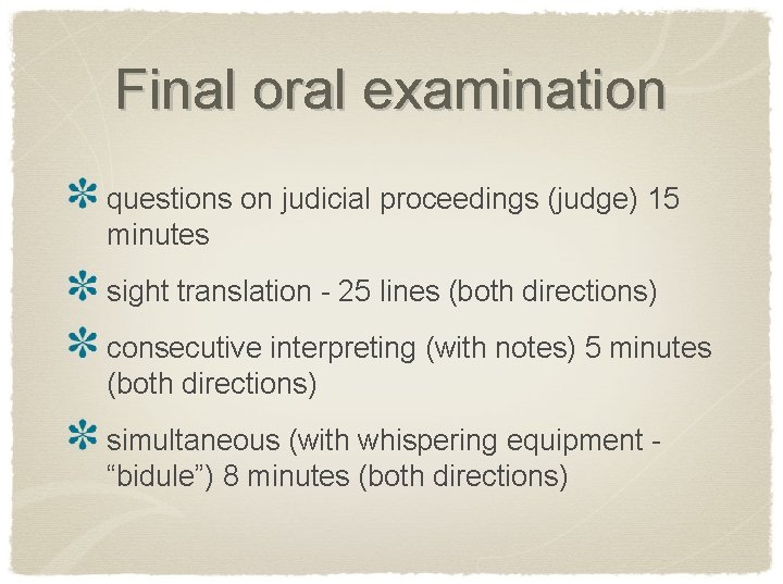 Final oral examination questions on judicial proceedings (judge) 15 minutes sight translation - 25