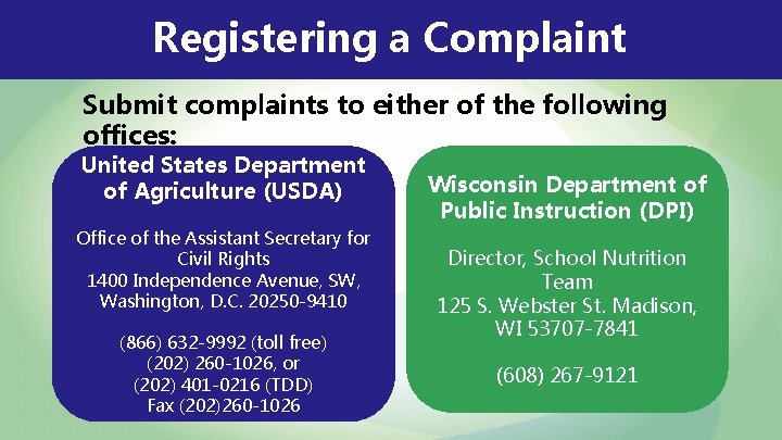 Registering a Complaint Submit complaints to either of the following offices: United States Department