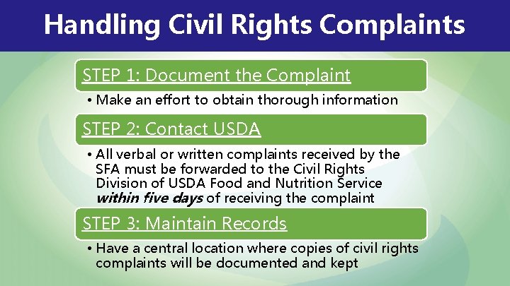Handling Civil Rights Complaints STEP 1: Document the Complaint • Make an effort to