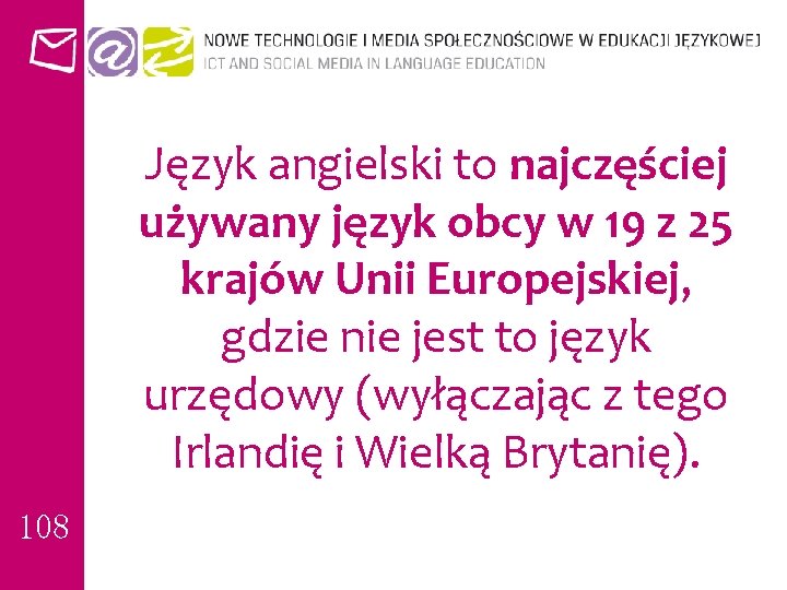 Język angielski to najczęściej używany język obcy w 19 z 25 krajów Unii Europejskiej,