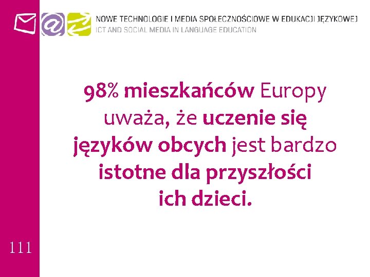 98% mieszkańców Europy uważa, że uczenie się języków obcych jest bardzo istotne dla przyszłości