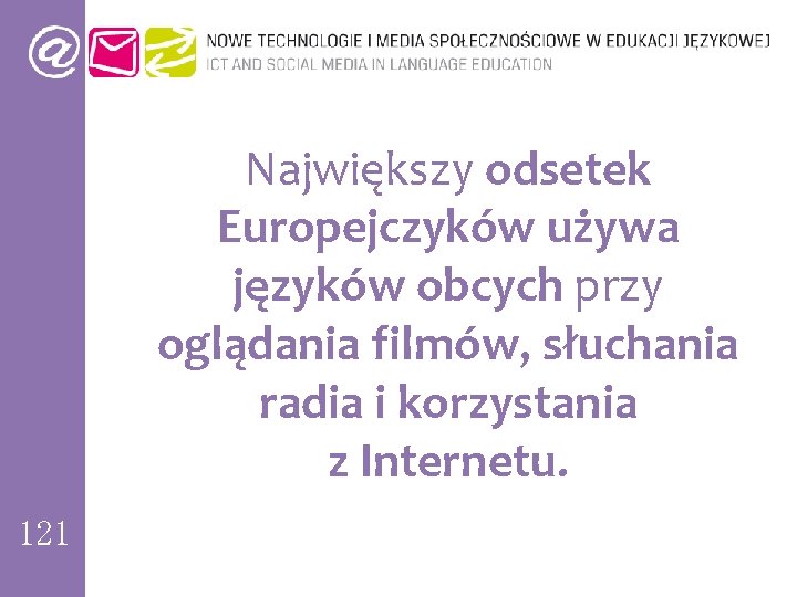 Największy odsetek Europejczyków używa języków obcych przy oglądania filmów, słuchania radia i korzystania z