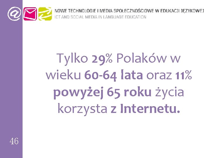 Tylko 29% Polaków w wieku 60 -64 lata oraz 11% powyżej 65 roku życia
