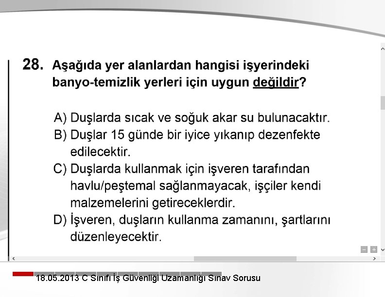 18. 05. 2013 C Sınıfı İş Güvenliği Uzamanlığı Sınav Sorusu 