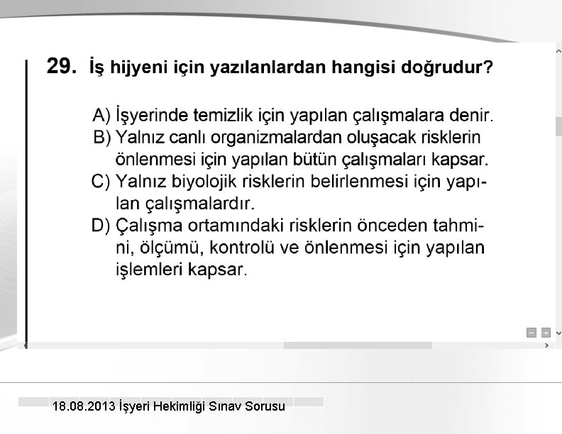 18. 08. 2013 İşyeri Hekimliği Sınav Sorusu 