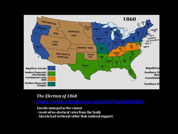 The Election of 1860 https: //www. youtube. com/watch? v=TGg 5 u. DYHEQA Lincoln emerged