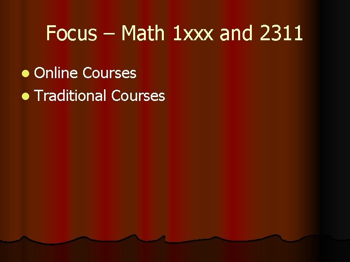 Focus – Math 1 xxx and 2311 l Online Courses l Traditional Courses 
